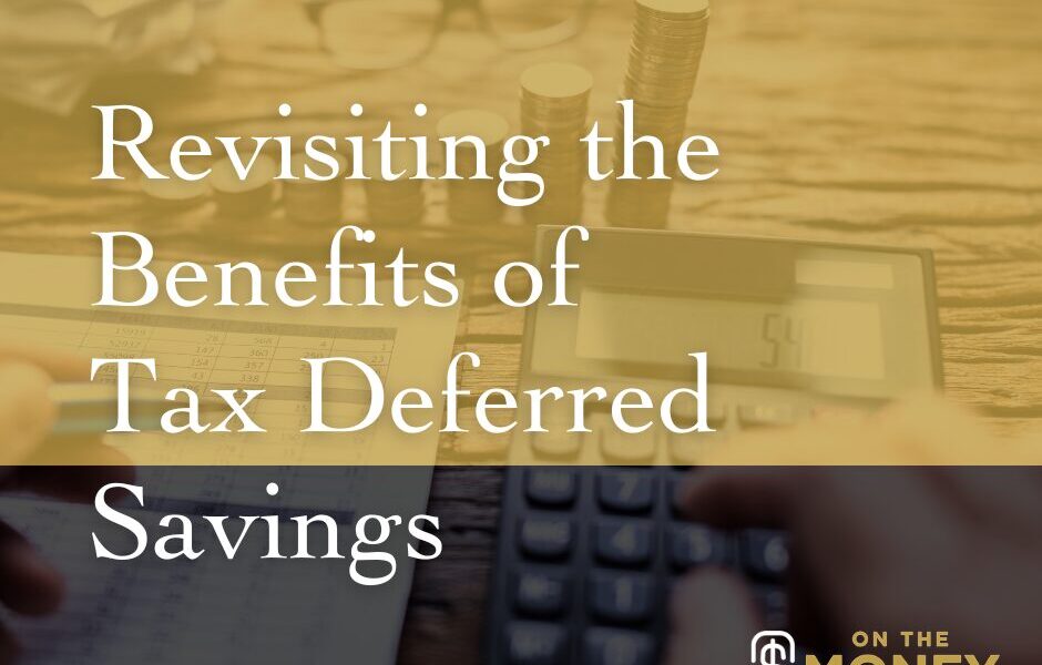 Revisiting The Benefits of Tax-Deferred Savings