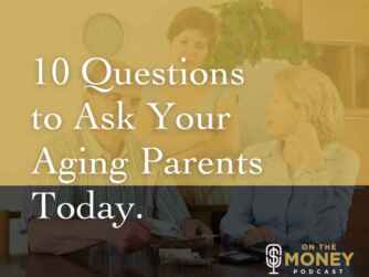 10 Questions to Ask Your Aging Parents Today