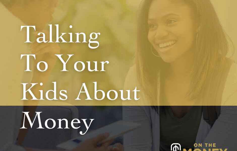 Talking To Your kids about money