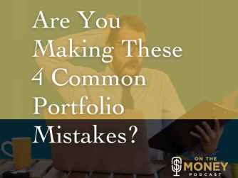 Are you making these 4 common portfolio mistakes?