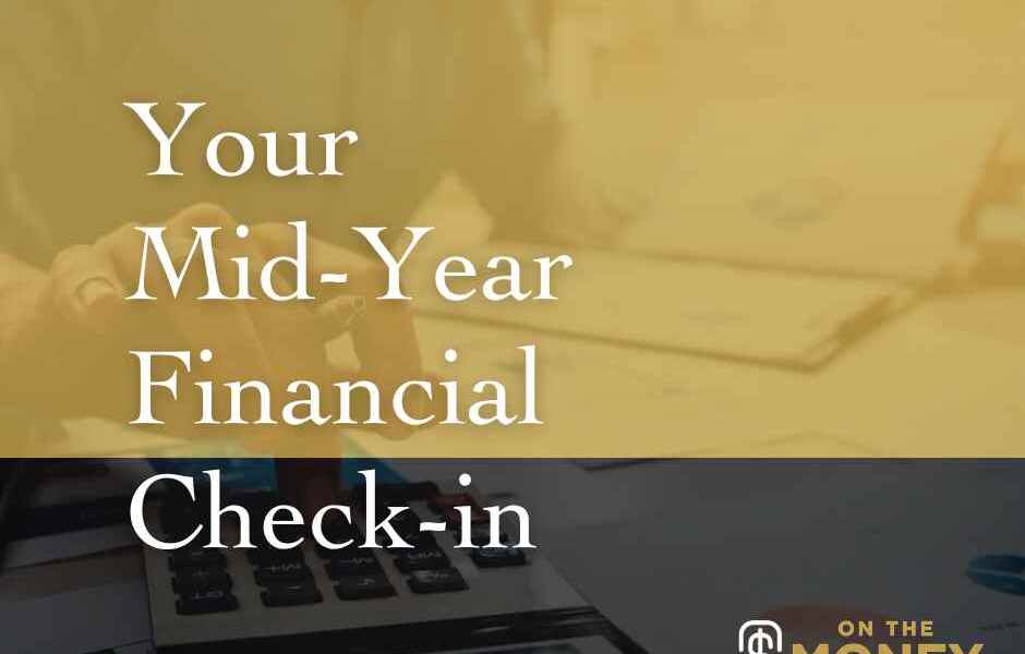 Your mid-year financial check-in