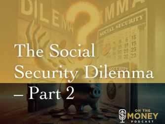 The Social Security Dilemma Part 2