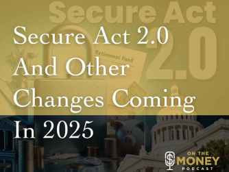 Secure Act 2.0 And Other Changes Coming in 2025