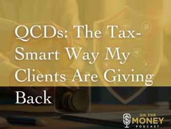 QCDs: The Tax-Smart Way My Clients Are Giving Back