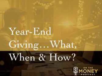 Year-End Giving...What, When, How?